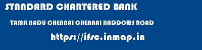 STANDARD CHARTERED BANK  TAMIL NADU CHENNAI CHENNAI HADDOWS ROAD  ifsc code